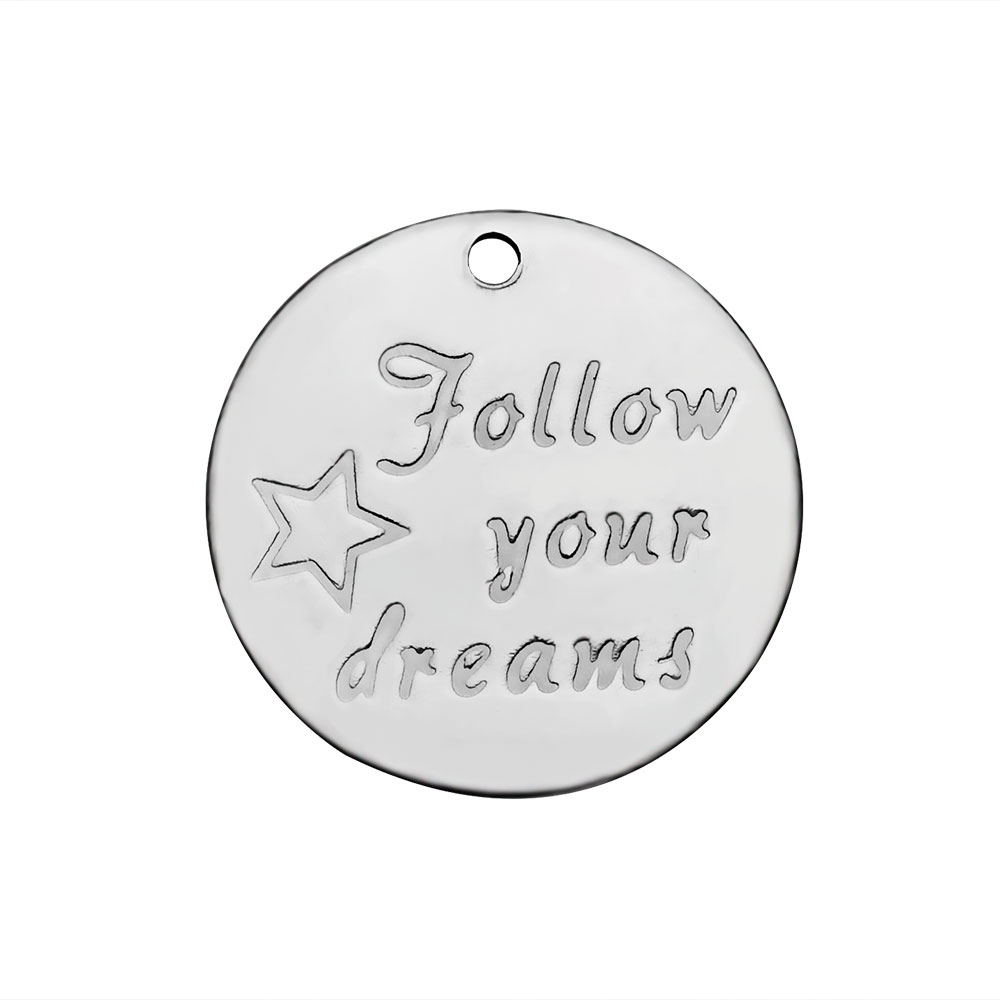 Charm / tag   Stainless Steel "Follow your dreams"