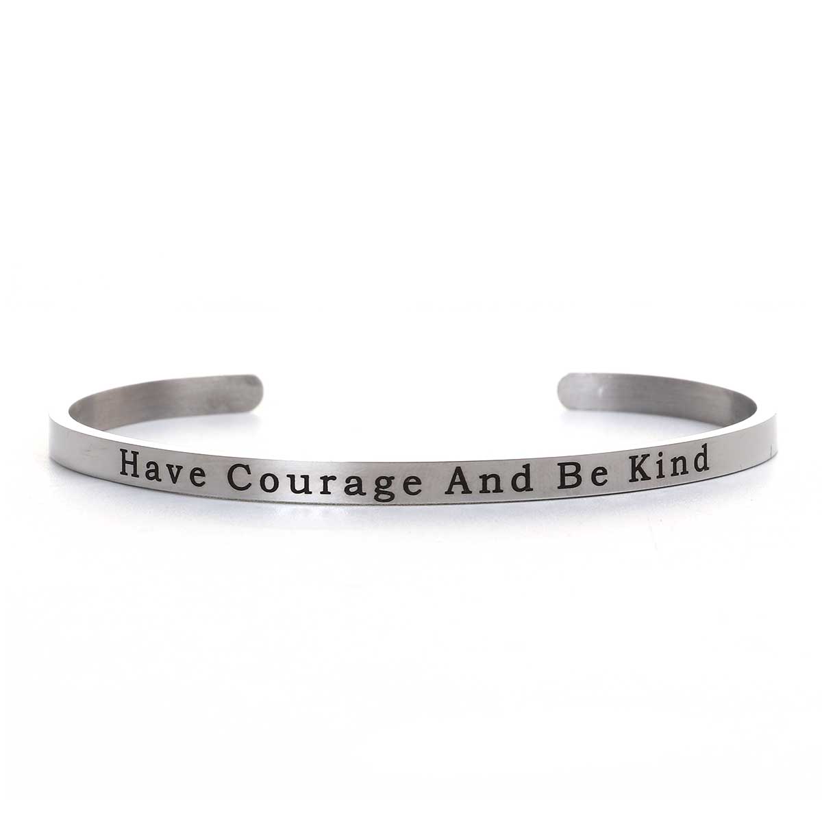 Armband Stainless steel - "Have Courage And Be Kind" 