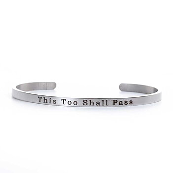 Bracelet Stainless steel -   " This Too Shall Pass  "