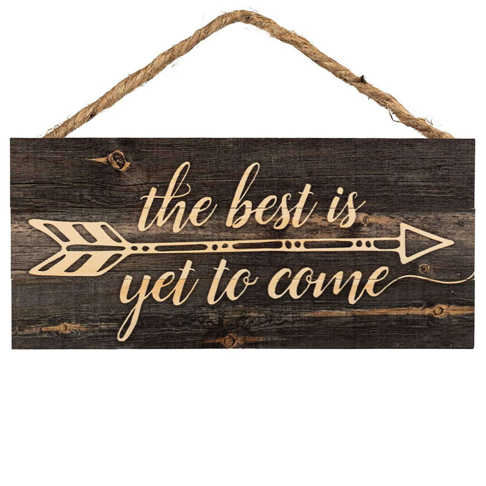 Trätavla "The best is yet to come"