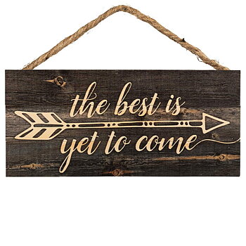 Wood hanging "The best is yet to come"