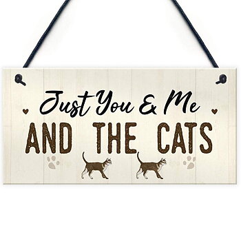 Wood hanging "Just You & Me And The Cats "