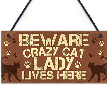 Wood hanging "Beware Crazy Cat Lady Lives Here "