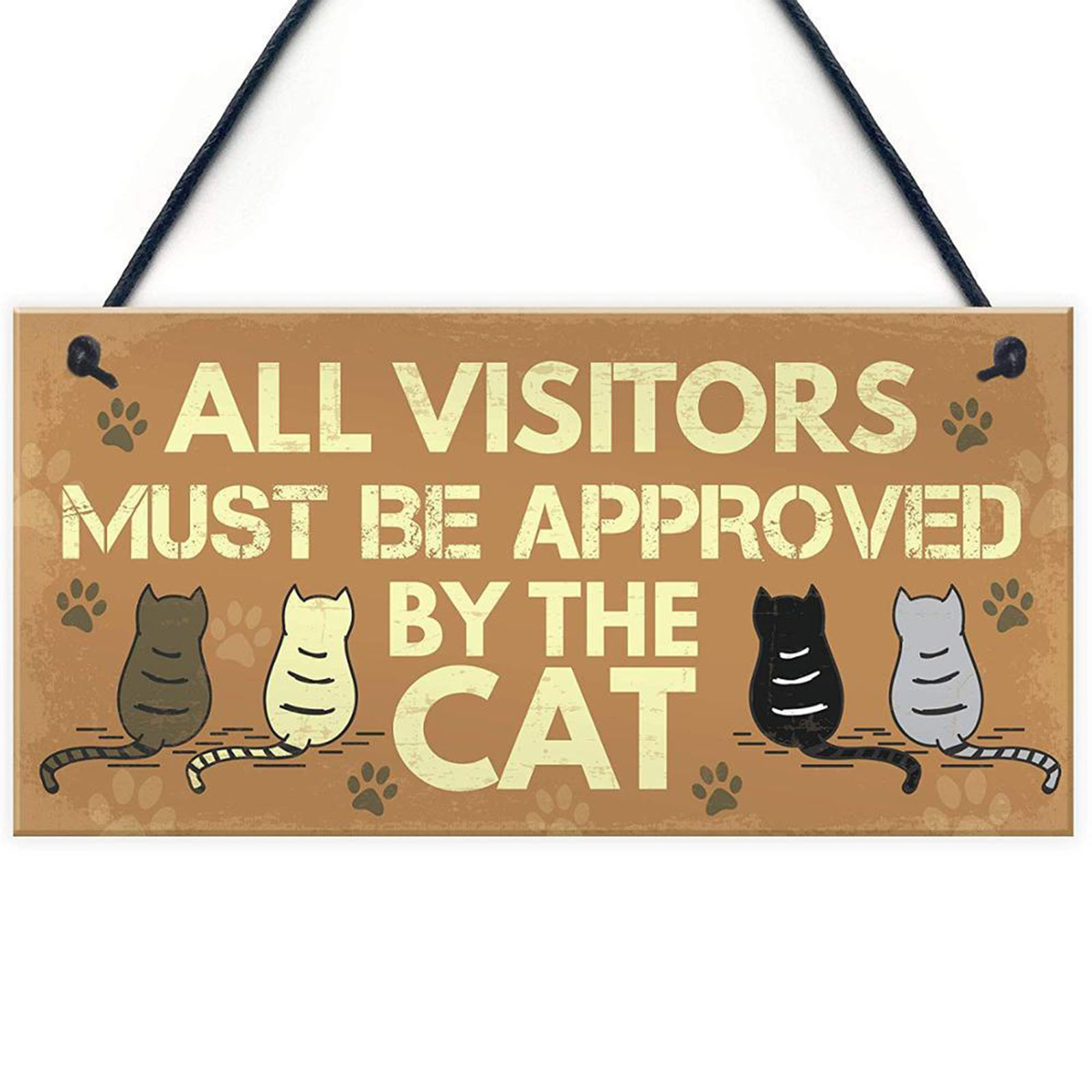 Wood hanging " All Visitors Must Be Approved By The Cat "