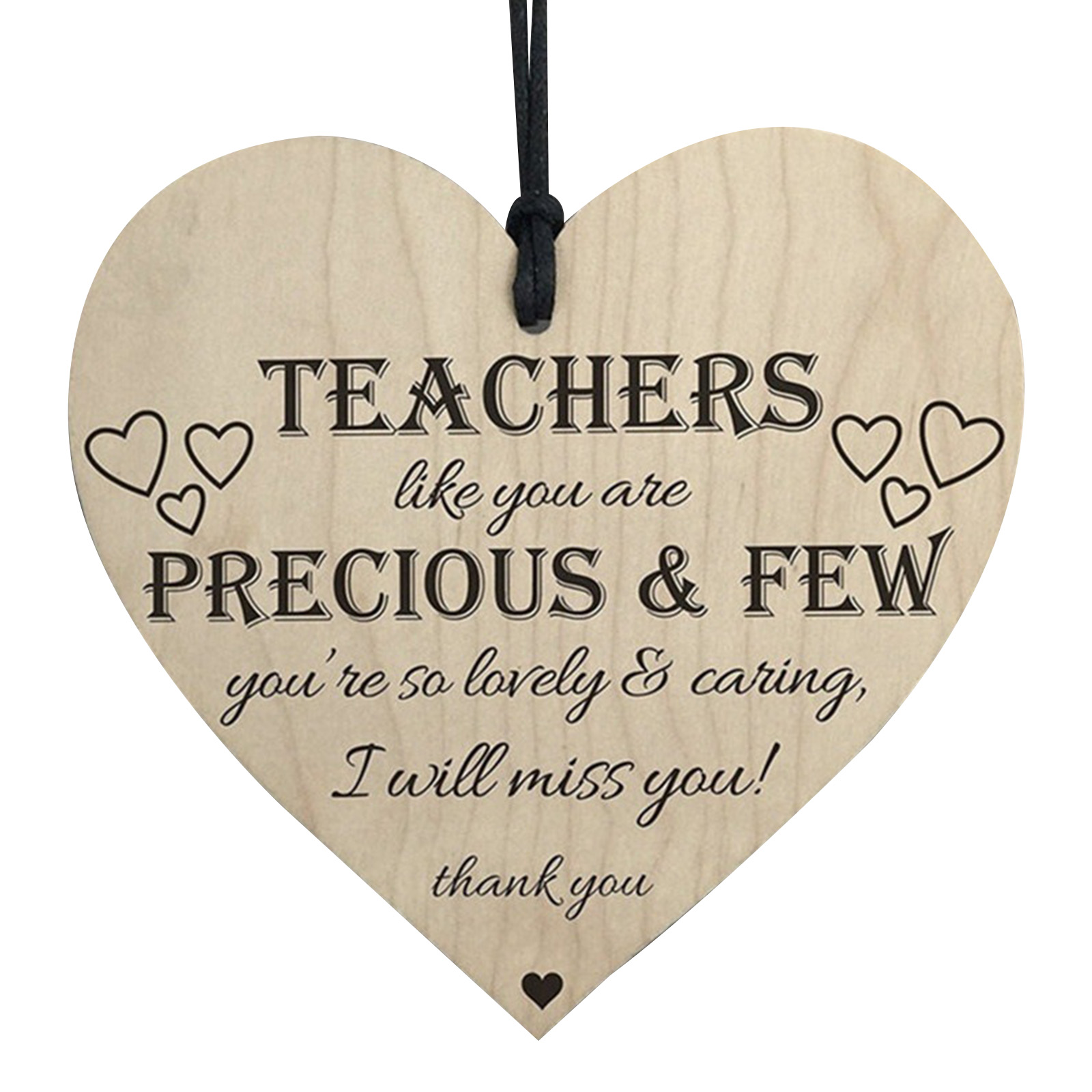 Trätavla Hjärta "Teachers like you are precious and few....."