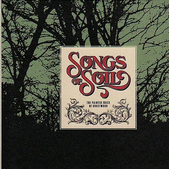 Songs of Soil – Painted Trees of Ghostwood CD