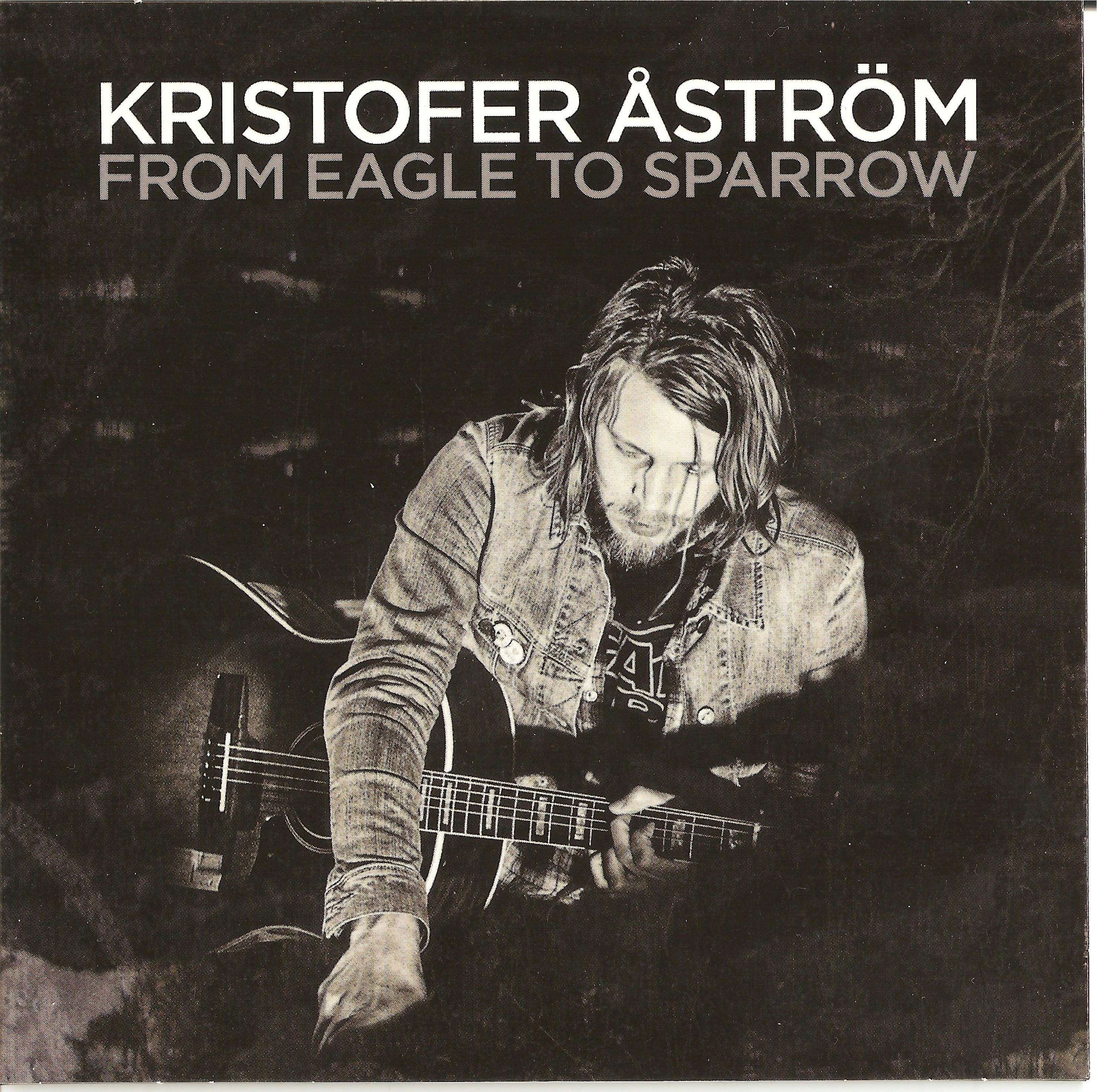 Kristofer Åström - From Eagle to Sparrow