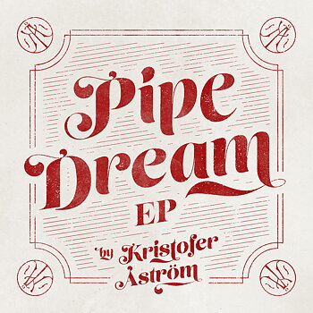 Kristofer Åström - Pipedream