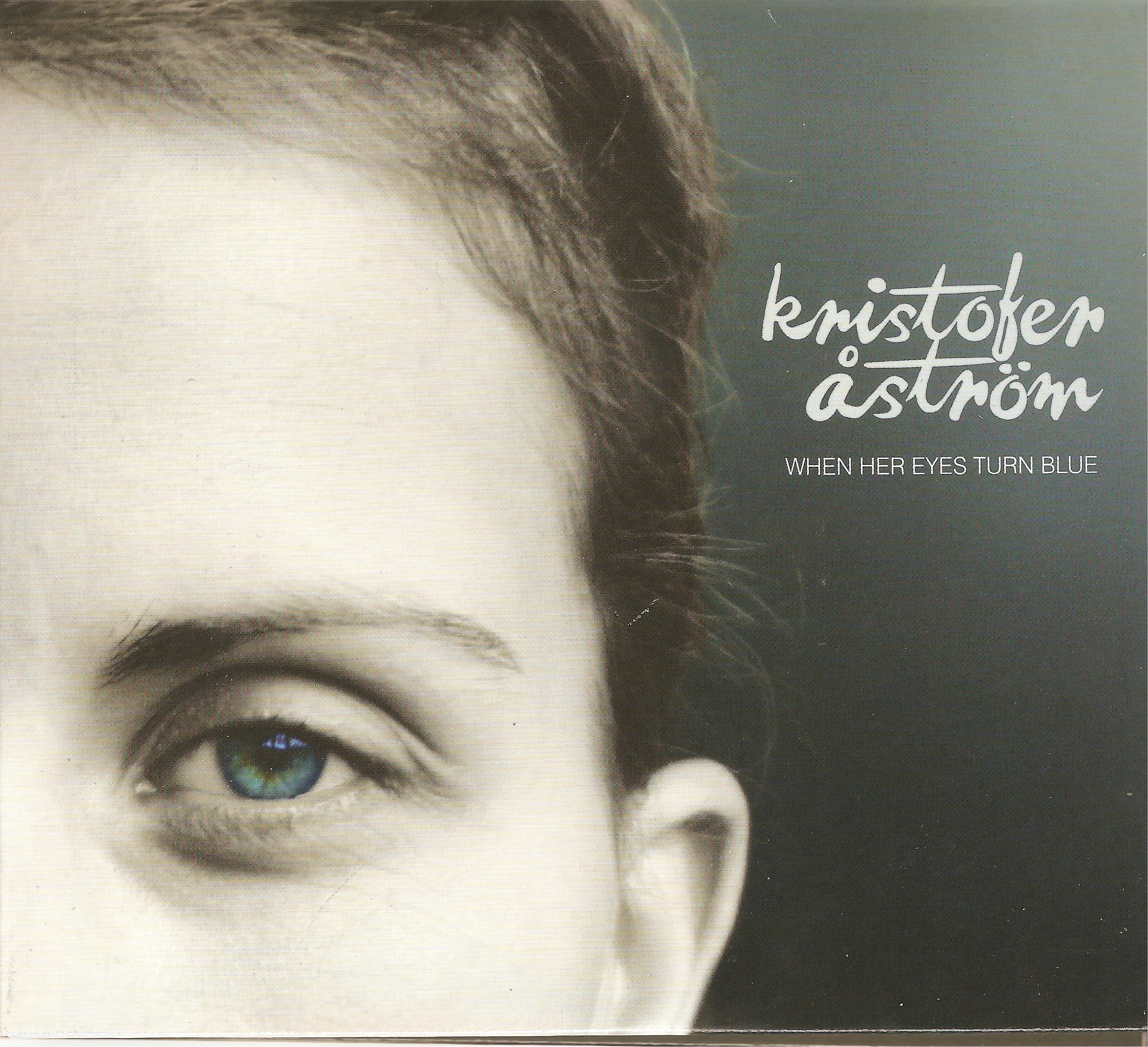 Kristofer Åström - When her eyes turn blue