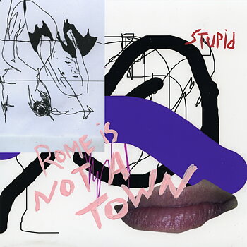 Rome Is Not A Town – Stupid 7″