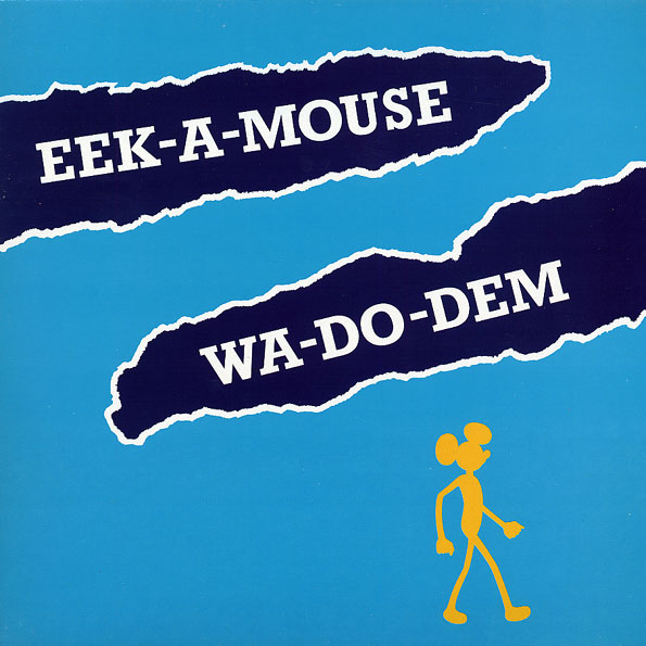 Eek A Mouse - Wa Do Dem 