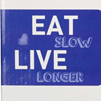 Eat slow live longer