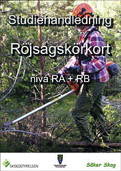 Studiehandledning Röjsågskörkort nivå RA + RB