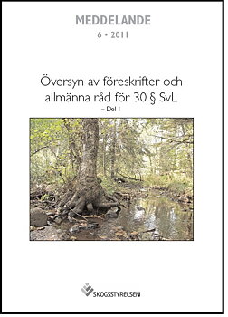 Meddelande 2011:6 Översyn av föreskrifter och allmänna råd för 30 § SvL - Del 1