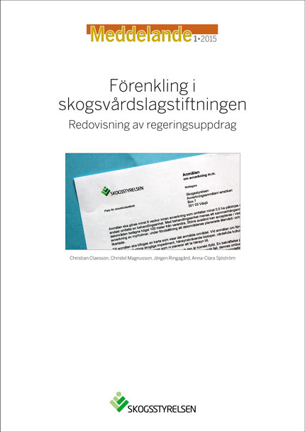 Meddelande 2015:1 Förenkling i skogsvårdslagstiftningen - Redovisning av regeringsuppdrag