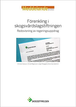 Meddelande 2015:1 Förenkling i skogsvårdslagstiftningen - Redovisning av regeringsuppdrag