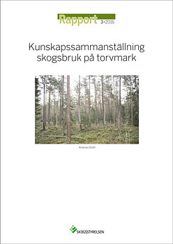 Rapport 2016:3 Kunskapssammanställning skogsbruk på torvmark