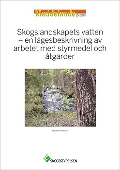 Meddelande 2014:2 Skogslandskapets vatten - en lägesbeskrivning av arbetet med styrmedel och åtgärder