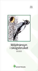 Miljöhänsyn i skogsbruket-Grunder