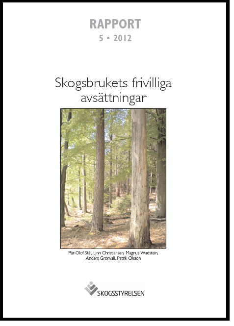 Rapport 2012:5 Skogsbrukets frivilliga avsättningar