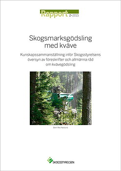 Rapport 2015:2 Skogsmarksgödsling med kväve - Kunskapssammanställning inför Skogsstyrelsens översyn av föreskrifter och allmänna råd om kvävegödsling