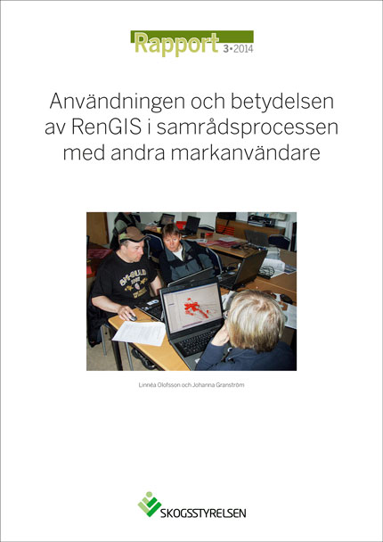 Rapport 2014:3 Användning och betydelsen av RenGIS i samrådsprocessen med andra markanvändare