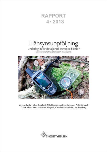 Rapport 2013:4 Hänsynsuppföljning - underlag inför detaljerad kravspecifikation