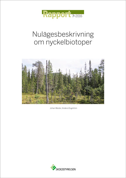 Rapport 2016:7 Nulägesbeskrivning om nyckelbiotoper
