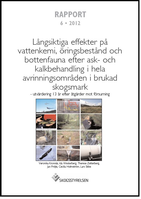 Rapport 2012:6 Långsiktiga effekter på vattenkemi, öringsbestånd och bottenfauna efter ask- och kalkbehandling i hela avrinningsområden i brukad skogsmark