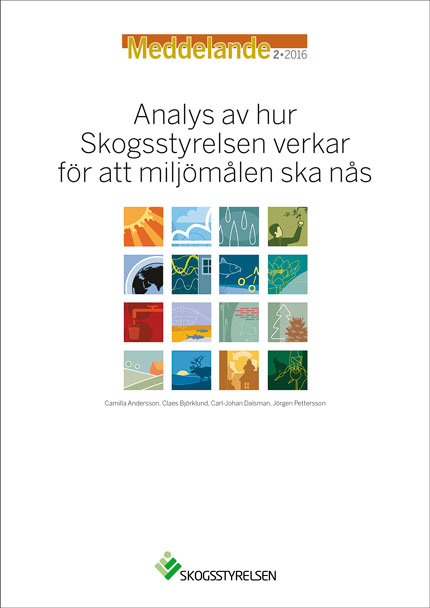 Meddelande 2016:2 Analys av hur Skogsstyrelsen verkar för att miljömålen ska nås