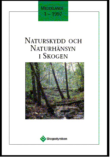 Meddelande 1997:1 Naturskydd och naturhänsyn i skogen