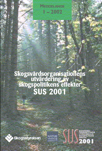 Meddelande 2002:1 Skogsvårdsorganisationens Utvärdering av Skogspolitikens effekter - SUS 2001  Huvudmeddelande 