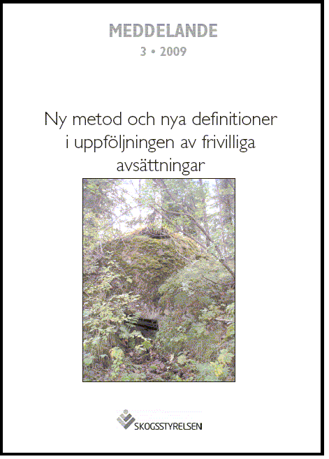 Meddelande 2009:3 Ny metod och nya definitioner i uppföljningen av frivilliga avsättningar 