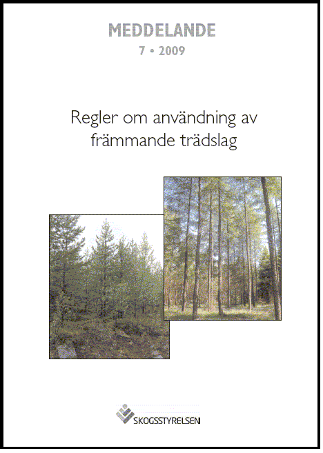 Meddelande 2009:7 Regler om användning av främmande trädslag  