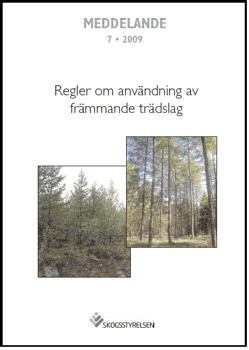 Meddelande 2009:7 Regler om användning av främmande trädslag  