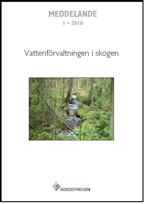 Meddelande 2010:1 Vattenförvaltningen i skogen 