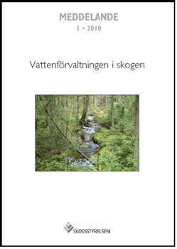 Meddelande 2010:1 Vattenförvaltningen i skogen 