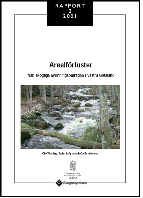 Arealförluster från skogliga avrinningsområden i Västra Götaland,  Rapport 2001:2