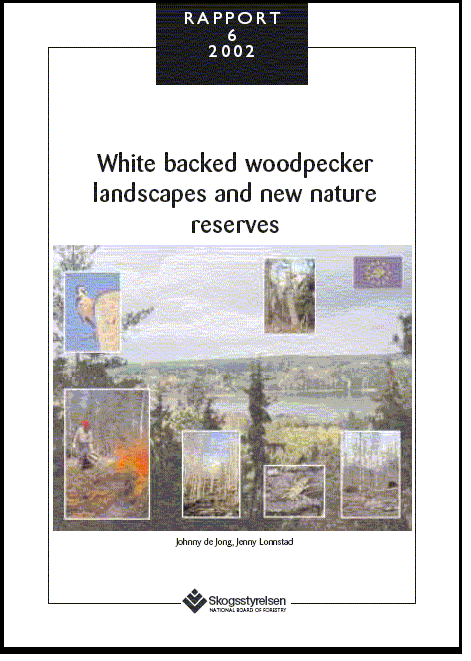 White backed woodpecker landscapes and new nature reserves Rapport 2002:6
