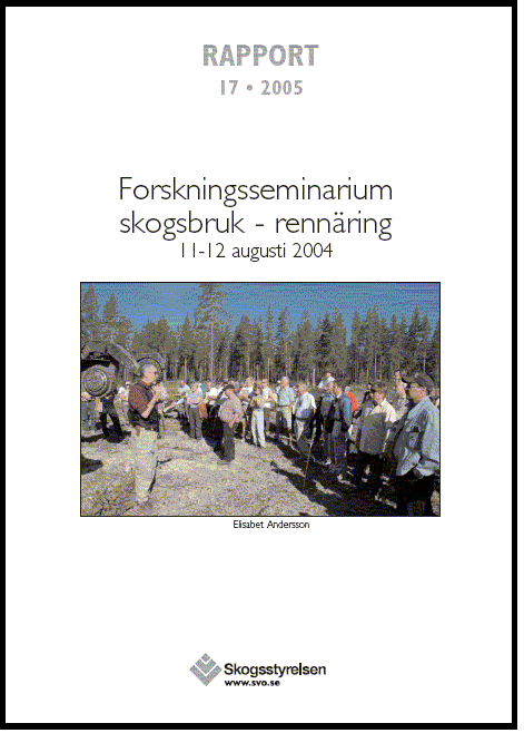 Forskningsseminarium skogsbruk - rennäring 11-12 augusti 2004  Rapport 2005:17