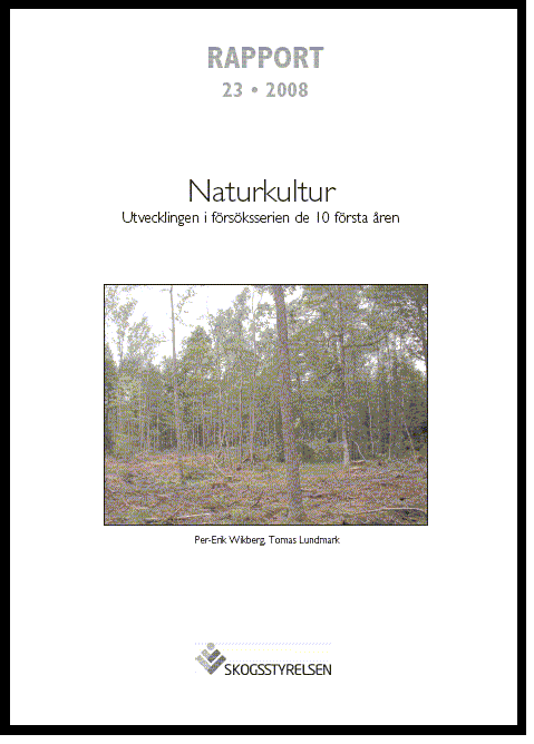 Rapport 2008:23 Naturkultur  Utvecklingen i försöksserien de 10 första åren  