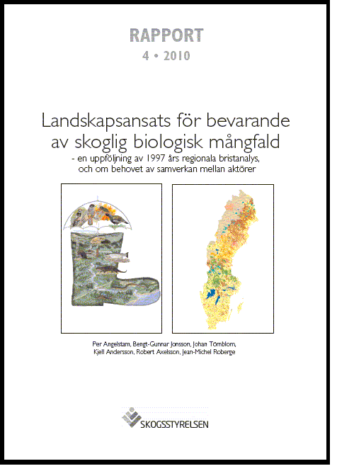 Rapport 2010:4 Landskapsansats för bevarande av skoglig biologisk mångfald - en uppföljning av 1997 års regionala bristanalys, och om behovet av samverkan mellan aktörer   