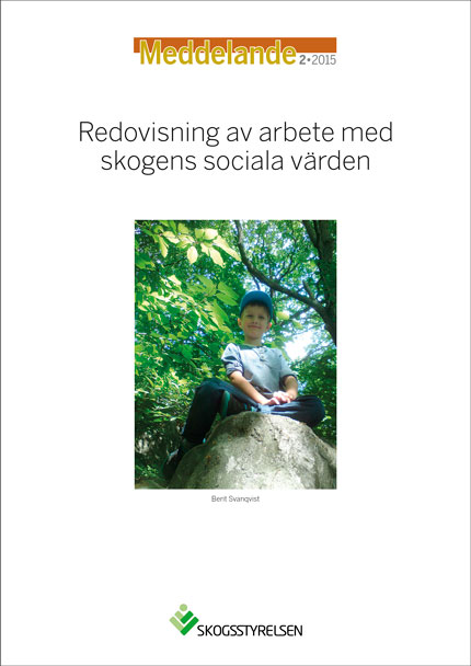 Meddelande 2015:2 Redovisning av arbete med skogens sociala värden