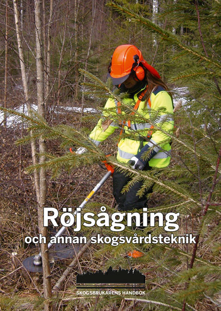 Röjsågning och annan skogsvårdsteknik