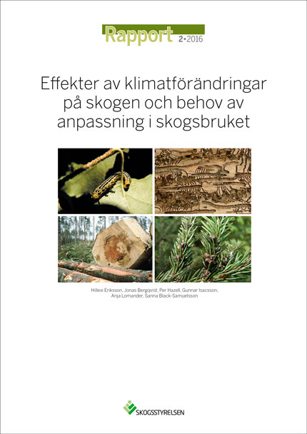 Rapport 2016:2 Effekter av klimatförändringar på skogen och behov av anpassning i skogsbruket