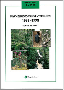 Meddelande 1999:1. Nyckelbiotopsinventeringen 1993-1998, Slutrapport
