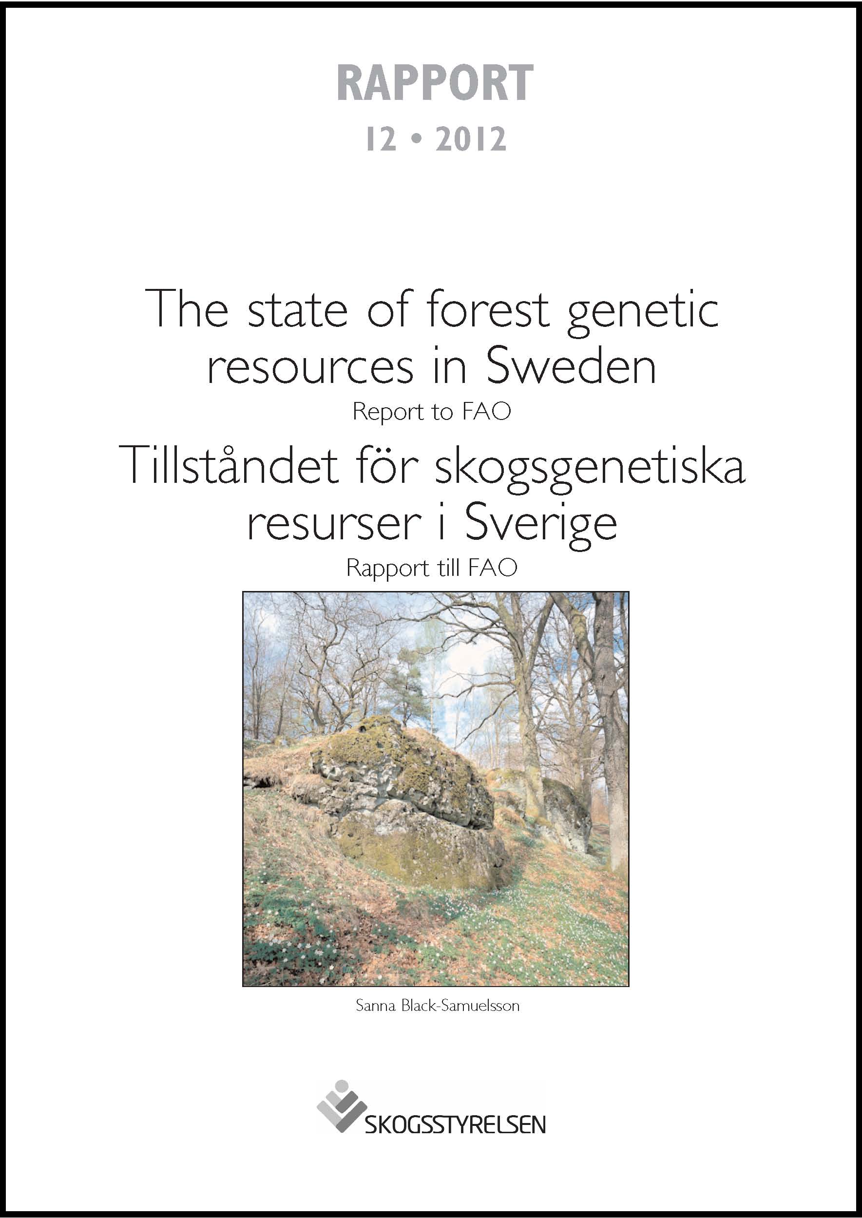 Rapport 2012:12 Tillståndet för skogsgenetiska resurser i Sverige - Raport till FAO