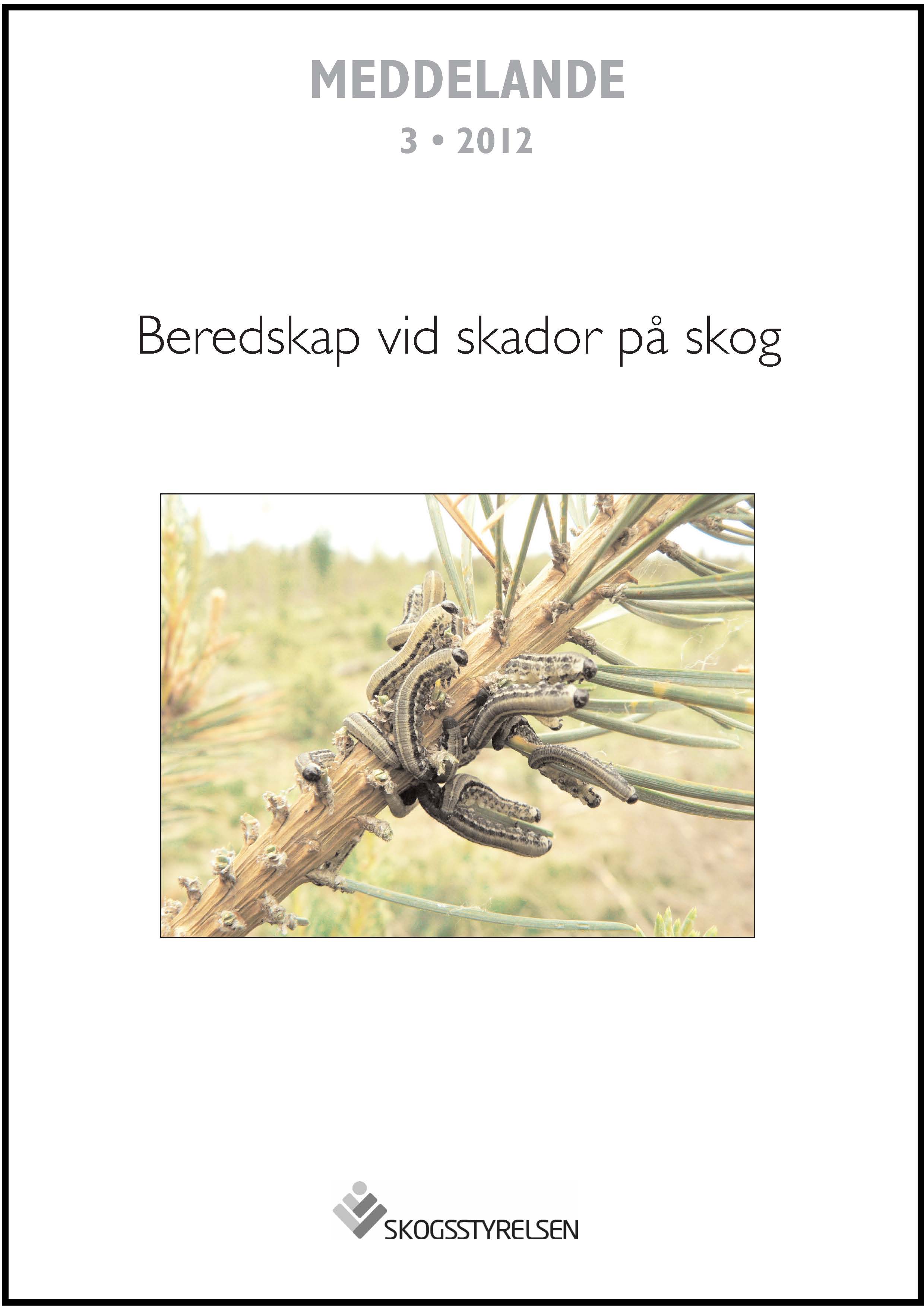 Meddelande 2012:3 Beredskap vid skador på skog