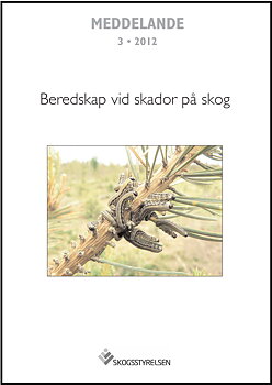 Meddelande 2012:3 Beredskap vid skador på skog