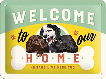 Skylt - Welcome to our home